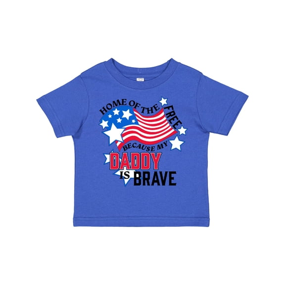 Inktastic Home of the Free Because My Daddy is Brave Boys or Girls Toddler T-Shirt