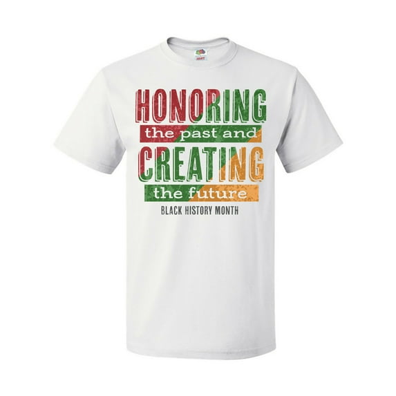 Inktastic Honoring the Past and Creating the Future Black History T-Shirt