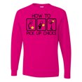 thumbnail image 1 of Inktastic How to Pick Up Chicks Funny Long Sleeve T-Shirt, 1 of 5