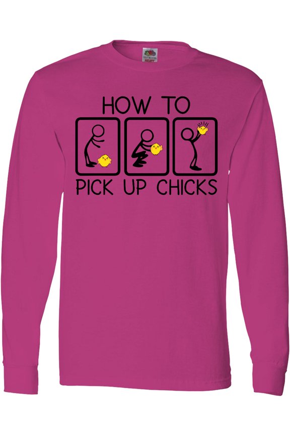 How to Pick Up Chicks Funny Long Sleeve T-Shirt