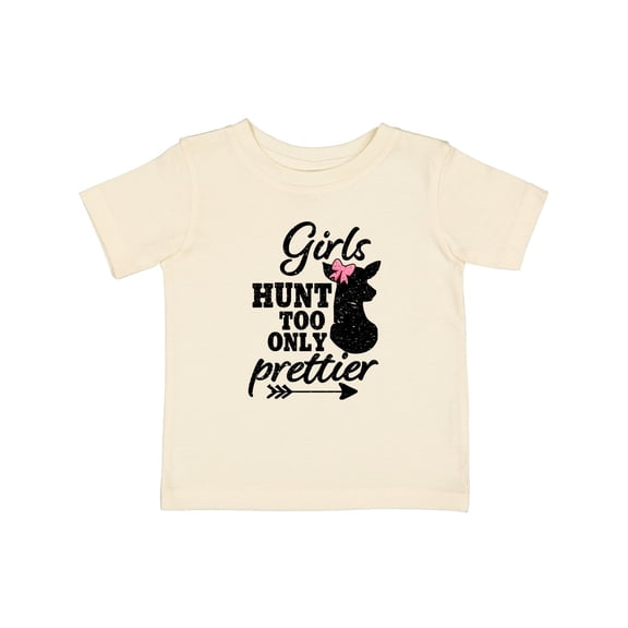 Inktastic Hunting Girls Hunt Too Only Prettier with Doe and Arrow Girls Baby T-Shirt