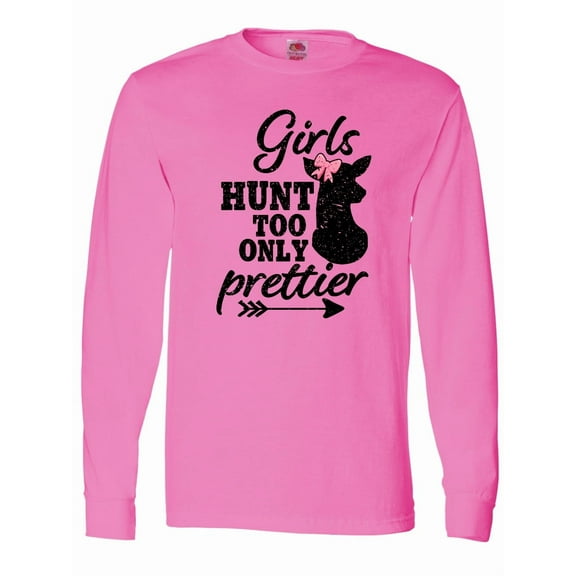 Inktastic Hunting Girls Hunt Too Only Prettier with Doe and Arrow Long Sleeve T-Shirt
