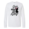 thumbnail image 1 of Inktastic Hunting Girls Hunt Too Only Prettier with Doe and Arrow Long Sleeve T-Shirt, 1 of 5