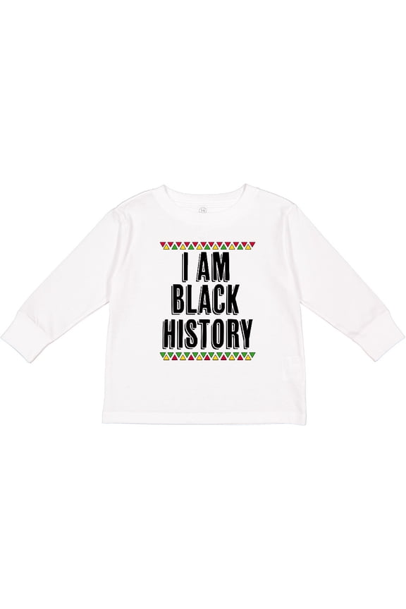 I Am Black History Month Boys or Girls Long Sleeve Toddler T-Shirt
