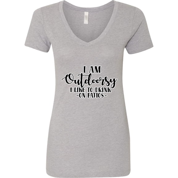 Inktastic I Am Outdoorsy. I Like to Drink on Patios. Women's V-Neck T-Shirt