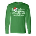 thumbnail image 1 of Inktastic I Believe in Santa 2 Long Sleeve T-Shirt, 1 of 5