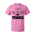 thumbnail image 1 of Inktastic I Can't, I Have Tennis T-Shirt, 1 of 5