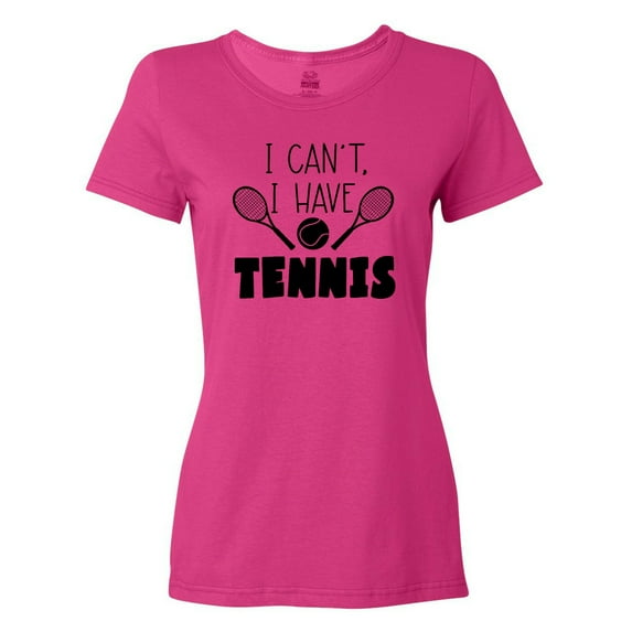 Inktastic I Can't, I Have Tennis Women's T-Shirt