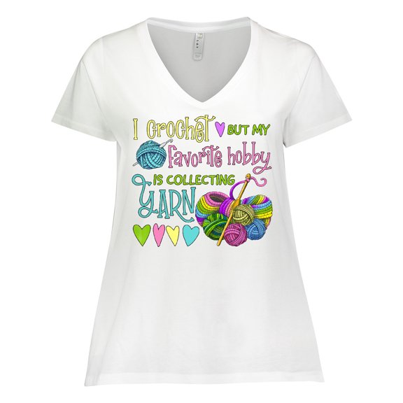 Inktastic I Crochet, but My Favorite Hobby is Collecting Yarn Women's Plus Size V-Neck T-Shirt