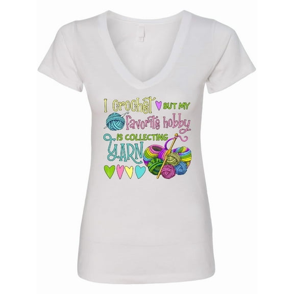 Inktastic I Crochet, but My Favorite Hobby is Collecting Yarn Women's V-Neck T-Shirt