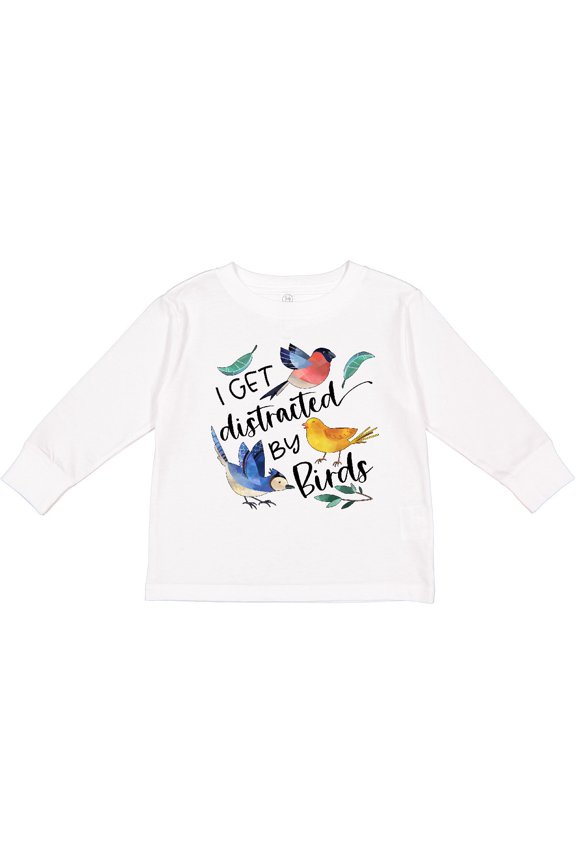 I Get Distracted by Birds Boys or Girls Long Sleeve Toddler T-Shirt