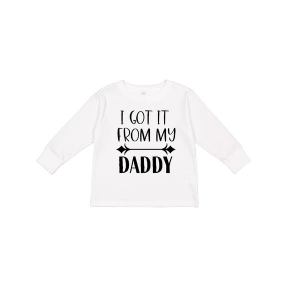 Inktastic I Got It From My Daddy Boys or Girls Long Sleeve Toddler T-Shirt