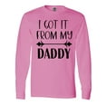 thumbnail image 1 of Inktastic I Got It From My Daddy Long Sleeve T-Shirt, 1 of 5