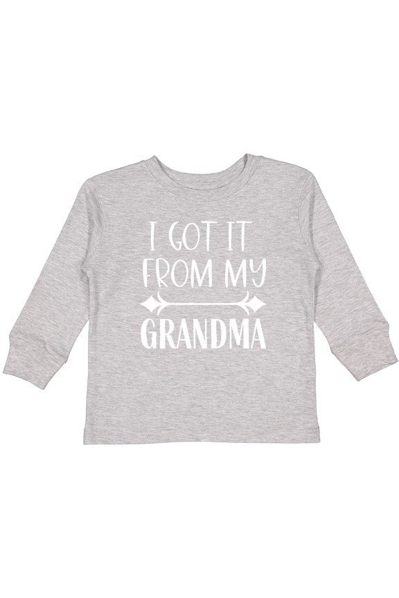 I Got It From My Grandma Boys or Girls Long Sleeve Toddler T-Shirt