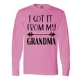 thumbnail image 1 of Inktastic I Got It From My Grandma Long Sleeve T-Shirt, 1 of 5