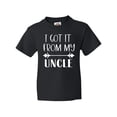 thumbnail image 1 of Inktastic I Got It From My Uncle Youth T-Shirt, 1 of 5