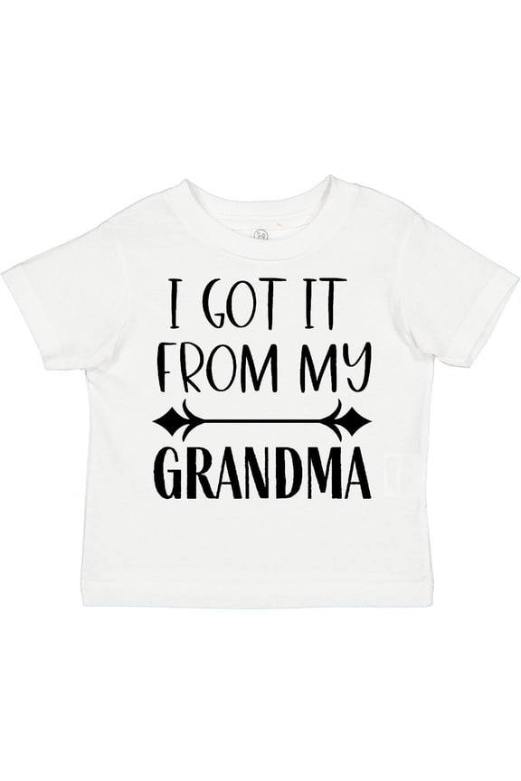 I Got It from My Grandma Boys or Girls Toddler T-Shirt