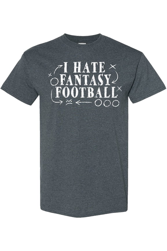 I Hate Fantasy Football T-Shirt