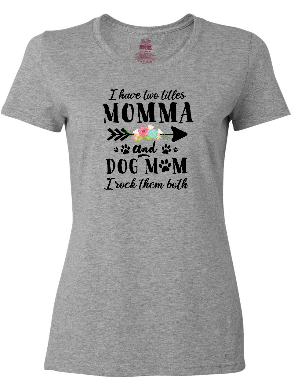 Inktastic I Have 2 Titles Momma and Dog Mom I Rock Them Both Women's T-Shirt - image 1 of 4