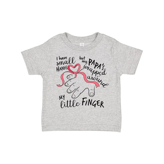 Inktastic I Have Small Hands, but My Papas Wrapped Around My Little Finger Boys or Girls Toddler T-Shirt