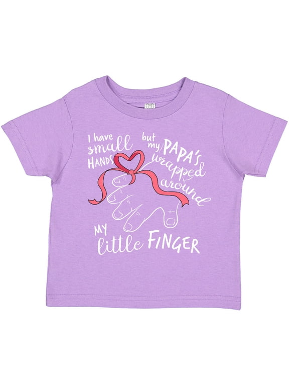 I Have Small Hands, but My Papas Wrapped Around My Little Finger Boys or Girls Toddler T-Shirt