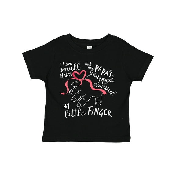 Inktastic I Have Small Hands, but My Papas Wrapped Around My Little Finger Boys or Girls Toddler T-Shirt