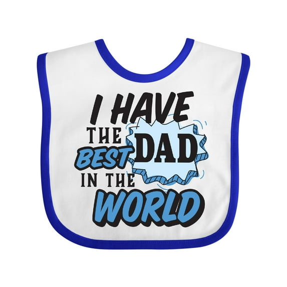Inktastic I Have the Best Dad in the World Boys Baby Bib