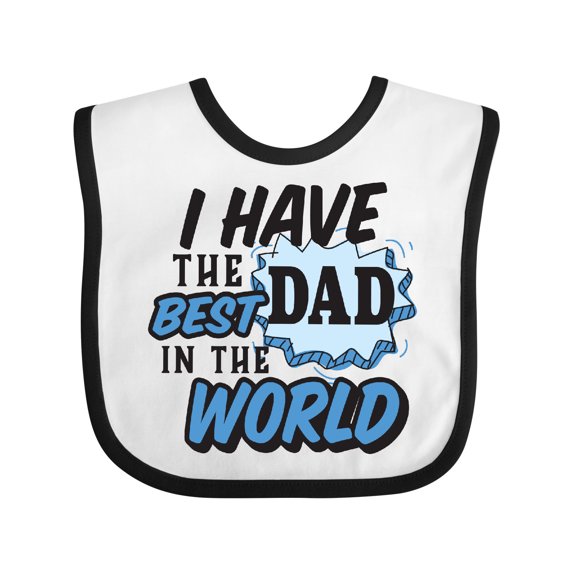 Inktastic I Have the Best Dad in the World Boys Baby Bib
