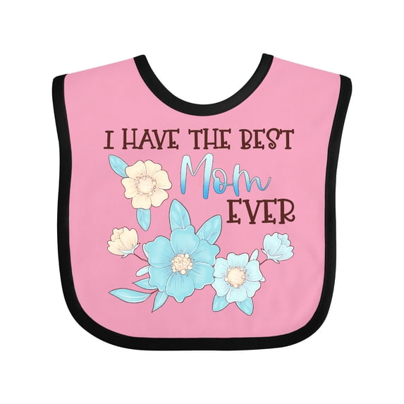 Inktastic I Have the Best Mom Ever with Blue Flowers Boys or Girls Baby Bib