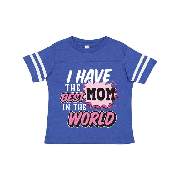 Inktastic I Have the Best Mom in the World with Speech Bubble Girls Toddler T-Shirt