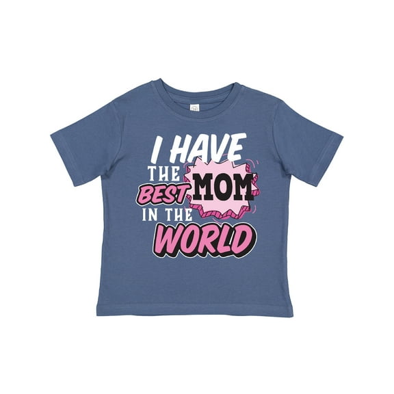 Inktastic I Have the Best Mom in the World with Speech Bubble Girls Toddler T-Shirt