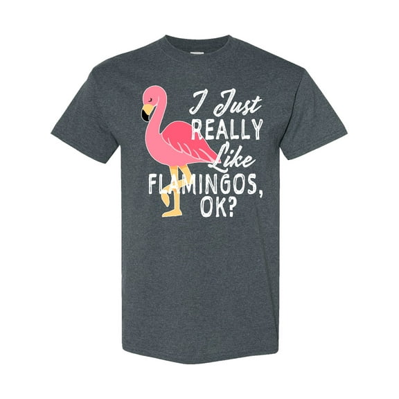 Inktastic I Just Really Like Flamingos Ok with Pink Flamingo T-Shirt