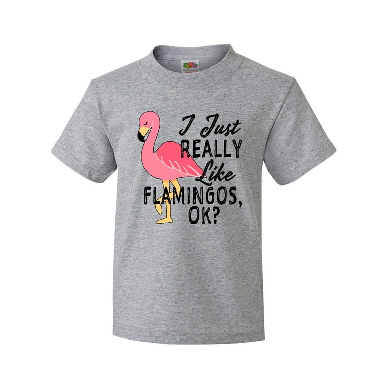 I Just Really Like Flamingos Ok T Shirt Pink Flamingo Lovers I Just Really Like Flamingos Ok T Shirt Pink Flamingo Lovers