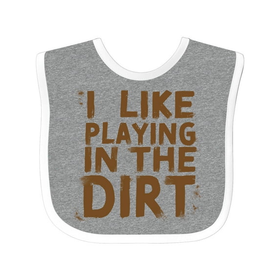 Inktastic I Like Playing in the Dirt Boys or Girls Baby Bib