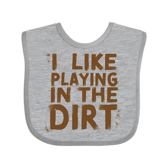 Inktastic I Like Playing in the Dirt Boys or Girls Baby Bib