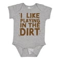 thumbnail image 1 of Inktastic I Like Playing in the Dirt Boys or Girls Baby Bodysuit, 1 of 5