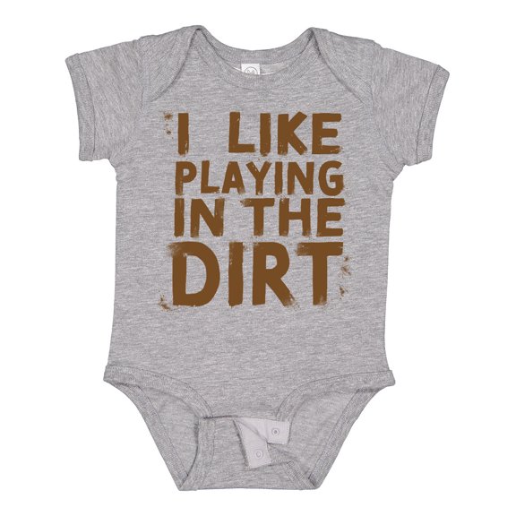 Inktastic I Like Playing in the Dirt Boys or Girls Baby Bodysuit