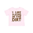 thumbnail image 1 of Inktastic I Like Playing in the Dirt Boys or Girls Toddler T-Shirt, 1 of 5