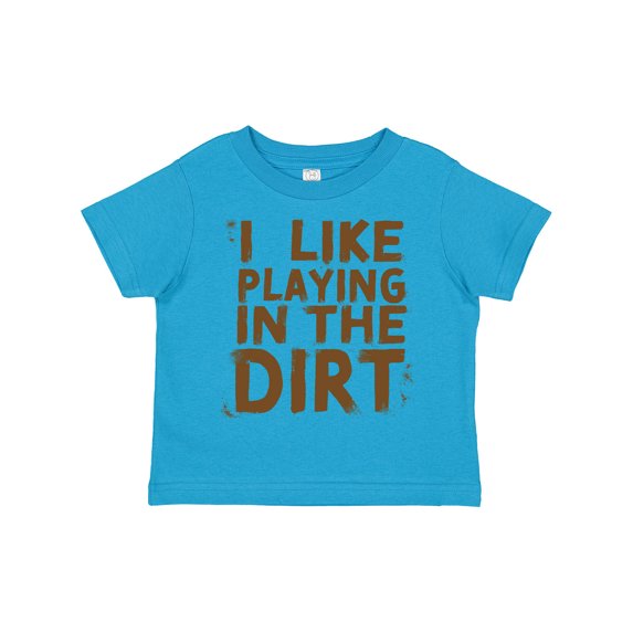 Inktastic I Like Playing in the Dirt Boys or Girls Toddler T-Shirt