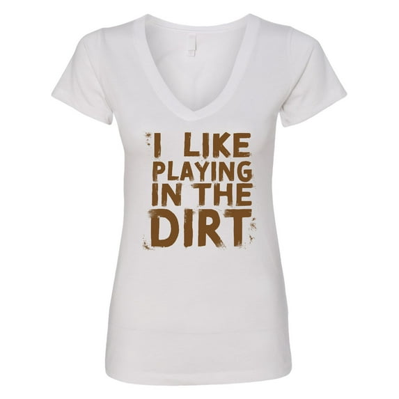Inktastic I Like Playing in the Dirt Women's V-Neck T-Shirt