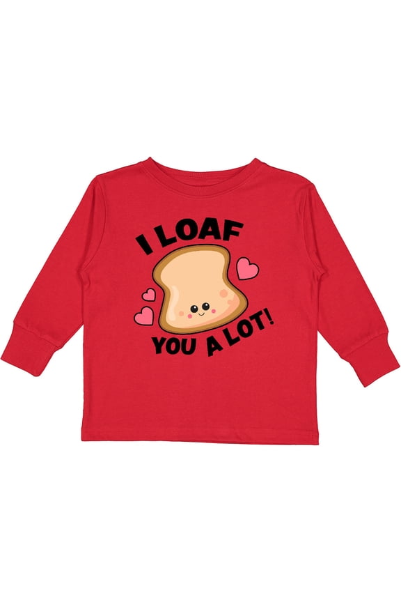 I Loaf You a Lot with Cute Bread Clip Art Boys or Girls Long Sleeve Toddler T-Shirt