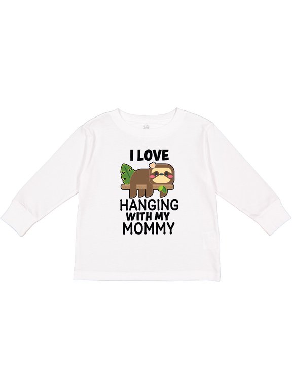 I Love Hanging out with My Mommy with Sloth Boys or Girls Long Sleeve Toddler T-Shirt