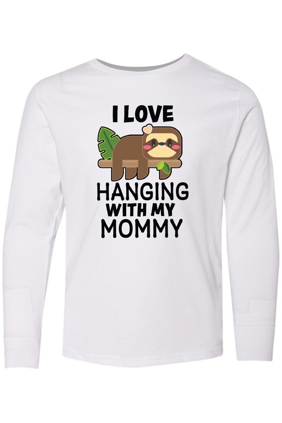 I Love Hanging out with My Mommy with Sloth Long Sleeve Youth T-Shirt