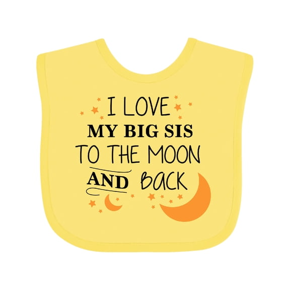 Inktastic I Love My Big Sis to the Moon and Back Boys or Girls Baby Bib