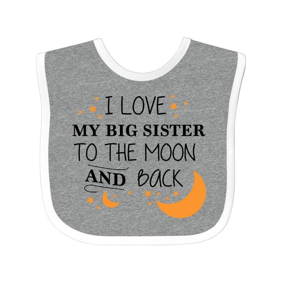Inktastic I Love My Big Sister to the Moon and Back Boys or Girls Baby Bib
