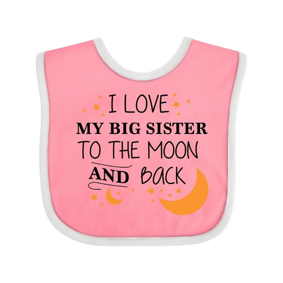 Inktastic I Love My Big Sister to the Moon and Back Boys or Girls Baby Bib