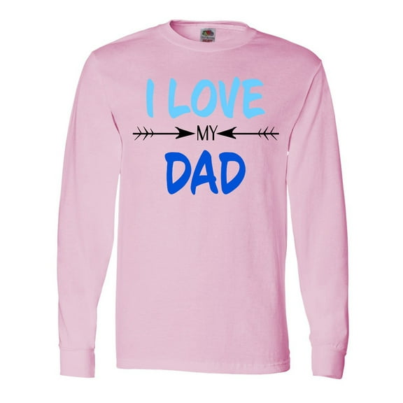 Inktastic I Love My Dad Fathers Day Long Sleeve T-Shirt