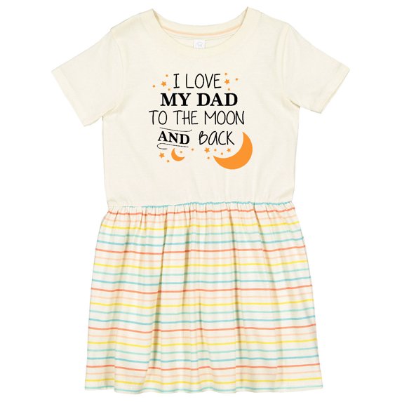 Inktastic I Love My Dad to the Moon and Back Girls Toddler Dress