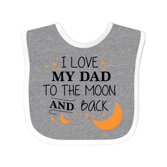 Inktastic I Love My Dad to the Moon and Back Boys or Girls Baby Bib