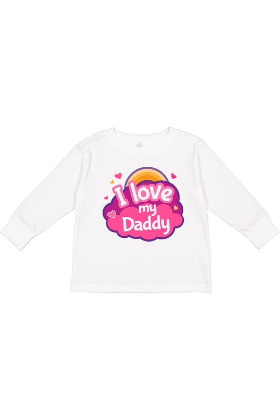 I Love My Daddy Girls Girls Long Sleeve Toddler T-Shirt